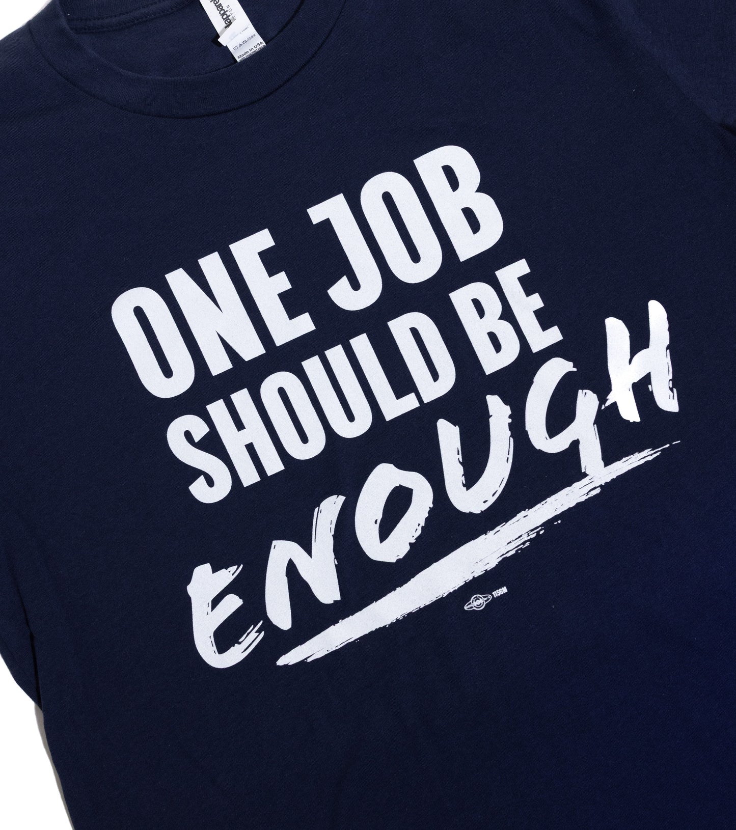 One Job Should Be Enough - Support Our School Support Staff T-Shirt