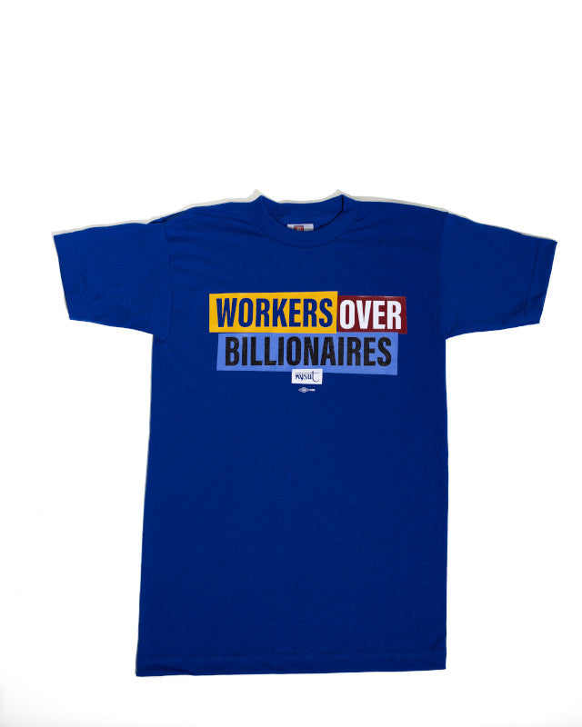 Workers Over Billionaires Unisex T-shirt