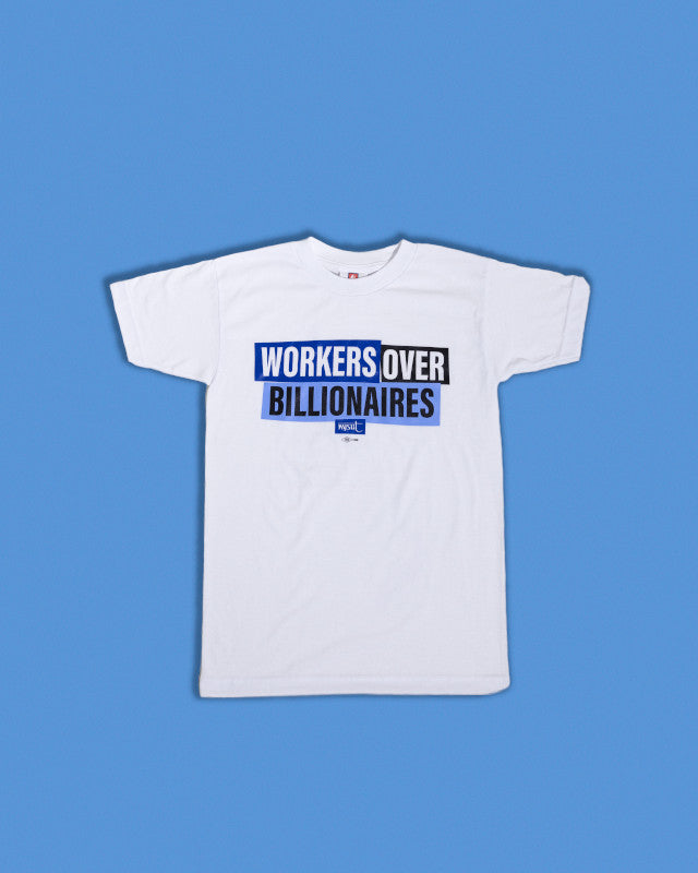 Workers Over Billionaires Unisex T-shirt